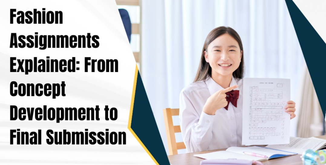 Fashion Assignments: Concept to Final Submission